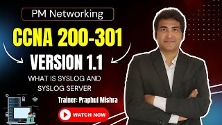 CCNA 200301 Version 11 Training  What is Syslog and Syslog Server [upl. by Atikcir]