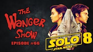 The Wanger Show 66  Disney Announces 8 More Solo Sequels Just to Piss You Off [upl. by Janicki]