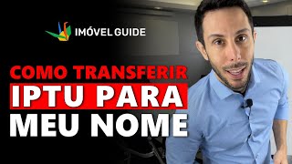 Como transferir IPTU para meu nome [upl. by Emerej330]