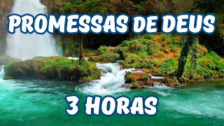 PROMESSAS DE DEUS  Música Relaxante com Sons da Natureza e Cachoeira  3H Para Meditar na Palavra [upl. by Hahsia128]