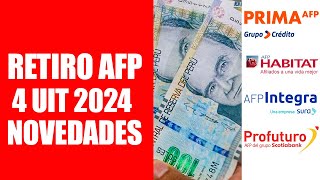 RETIRO AFP 2024  ÚLTIMOS DIAS TENEMOS NOTICIAS AFILIADOS 4 UIT S20600 COMUNICADO [upl. by Eirek]