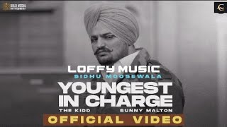 YOUNGEST IN CHARGE Official video SIDHU MOOSEWALALofi song  LOFFY INDUSTRY [upl. by Grail44]