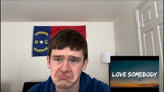 Morgan Wallen  Love Somebody REACTION [upl. by Irrabaj]