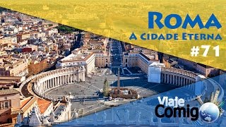 ROMA  A cidade eterna  ITÁLIA  Ep 1  SÉRIE Viaje Comigo [upl. by Elletnohs]