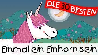 🏞️ Einmal ein Einhorn sein  Kinderlieder zum Mitsingen und Bewegen [upl. by Niko705]