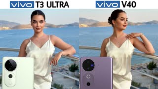 Vivo T3 Ultra 5G Vs Vivo V40 5G Camera Test Comparison [upl. by Inasah]