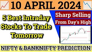 Daily Best Intraday Stocks  10 April 2024  Stocks to buy tomorrow  Detailed Analysis [upl. by Anauqahs]