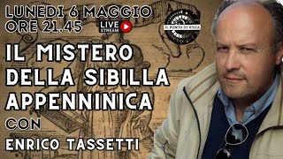 IL MISTERO DELLA SIBILLA APPENNINICA con ENRICO TASSETTI [upl. by Tarfe]