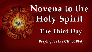 Day 3  Novena to the Holy Spirit  Pentecost Novena  Praying for the Gift of Piety [upl. by Kcirre]