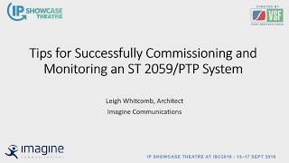 Tips for Successfully Commissioning and Monitoring an ST 2059PTP System [upl. by Atteloc553]