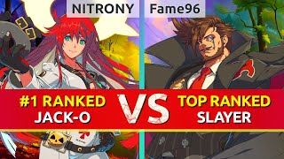 GGST ▰ NITRONY 1 Ranked JackO vs Fame96 TOP Ranked Slayer High Level Gameplay [upl. by Aro]