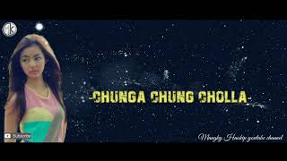 CHUNGA CHUNG CHOLLA  GLENA THANGPU TOUTHANG [upl. by Ffirahs]