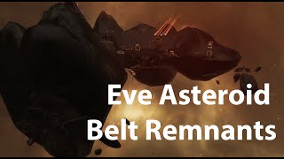 Eve Online  Asteroid Belt Remnants [upl. by Eendyc]