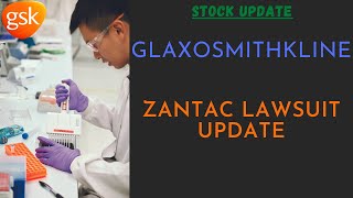 Zantac Lawsuit Against GSK Update [upl. by Llennhoj]