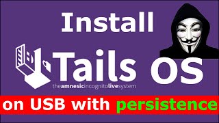 Install Tails OS on USB key with persistence Easy step by step guide [upl. by Helman]