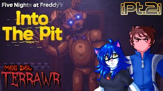 PAPÁ SE PUSO RARO  FIVE NIGHTS AT FREDDYS INTO THE PIT 2 Con Ukato amp Felichan [upl. by Suiluj]