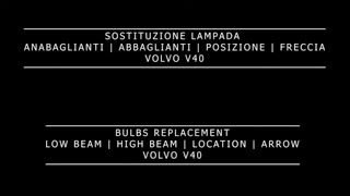 Volvo V40 sostituzione lampadine fari anteriori  Smontaggio  Diy changing light bulbs [upl. by Alyekahs]