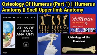 Osteology Of Humerus Part 1 [upl. by Arymahs]