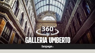 Video 360°  Napoli ecco la Galleria Umberto restaurata [upl. by Teillo199]