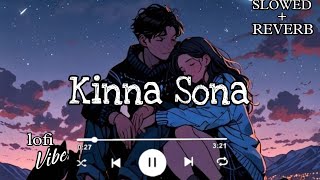 Kinna Sona Mahiya mere mahi Sunil Kamath🥀 Slowed🥀Reverbed  Lofi Version🥀 [upl. by Vilma384]