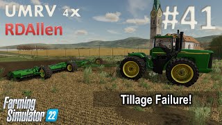 Tillage Failure  E41 Upper Mississippi River Valley  Farming Simulator 22 [upl. by Neirbo]