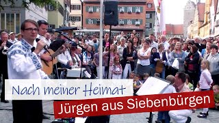 NACH MEINER HEIMAT  Jürgen aus Siebenbürgen [upl. by Rednasela]