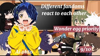 Different fandoms react to each other 910 Ai ohto Wonder egg priority [upl. by Lottie]