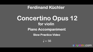 Küchler Concertino Op 12 1st Movement for Violin Slow Piano Accompaniment [upl. by Ecerahc]