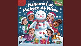 Hagamos Un Muñeco De Nieve Canciones Infantiles De Navidad [upl. by Stoops]