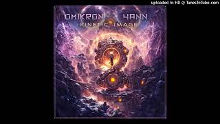 Omikron amp Yann  Kinetic Image [upl. by Upshaw105]