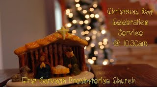 First Garvagh Presbyterian Church  CHRISTMAS DAY SERVICE  Sunday 25th December 2022 [upl. by Haseefan]