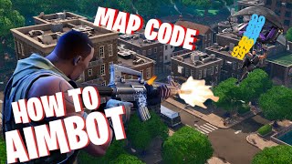 How To Get AIMBOT In Fortnite UPDATED MAP CODE [upl. by Hopfinger]