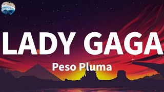 Peso Pluma  LADY GAGA  Letras [upl. by Ativel866]