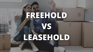 Freehold Vs Leasehold Properties  Whats The Difference [upl. by Hennie]