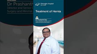 Understanding Why Hernias Need Surgery Not Just Medical Treatment  Gleneagles Hospital [upl. by Asilegna]