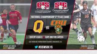 2015 CIS Womens Soccer Championship 5th Place  Queens vs Cape Breton [upl. by Hough]