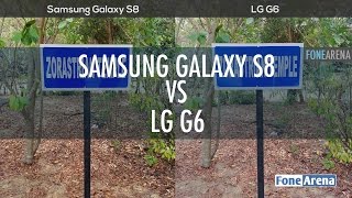 Samsung Galaxy S8 vs LG G6 Camera Comparison [upl. by Hsiekal813]