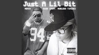 Real Shit Just A Lil Bit feat Robledo Timido Remix [upl. by Asilam42]