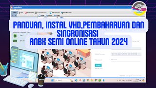 PANDUAN INSTAL VHD PEMBAHARUAN SERTA SINGRONISASI ANBK 2024 [upl. by Aimej]