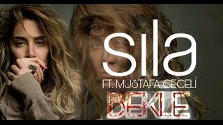 Sıla ft Mustafa Ceceli  Bekle [upl. by Mose393]