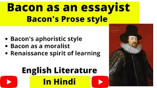 Francis Bacon as an essayist I Francis Bacons prose style in Hindi I Thinking literature I Tutorial [upl. by Hamon712]