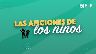 Los PASATIEMPOS y AFICIONES en ESPAÑOL para NIÑOS  Infografías  ejercicios [upl. by Namyaw]