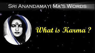 What is Karma  Teachings of Sri Anandamayi Ma  anandamayima awakening yogi  GyaanKiKalam [upl. by Franckot299]