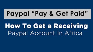 How to create receiving PayPal account in restricted African countries [upl. by Sheldon]