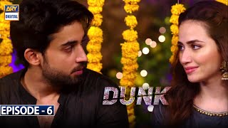 Dunk Episode 6 Subtitle Eng  27th January 2021  ARY Digital Drama [upl. by Jannelle]