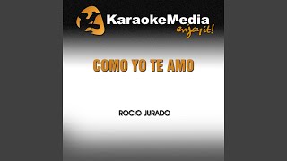 Como Yo Te Amo Karaoke Version Acustic In The Style Of Rocio Jurado [upl. by Ahseela]