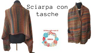 Tutorial Sciarpa con tasche  uncinetto [upl. by Yesnil]