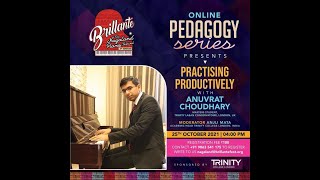 Online Pedagogy Series  Anuvrat Choudhary  Practising Productively  Brillante Piano Festival [upl. by Engedi]