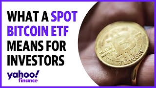 What a spot bitcoin ETF approval could mean for crypto investors [upl. by Spencer]