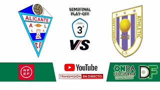 🔴SEMIFINAL PLAYOFF 🔴CFI Alicante VS Athletic Torrellano [upl. by Onyx34]